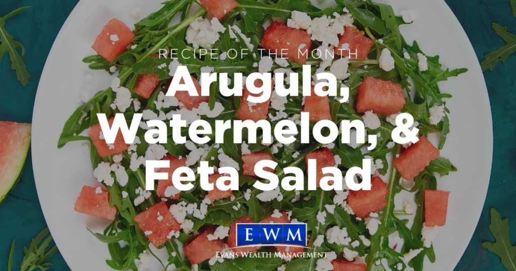 Recipe of the Month: Arugula, Watermelon, & Feta Salad